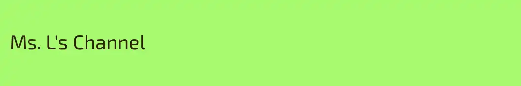 Ms. L's Channel